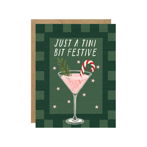 Just A Tini Bit Festive Christmas Card