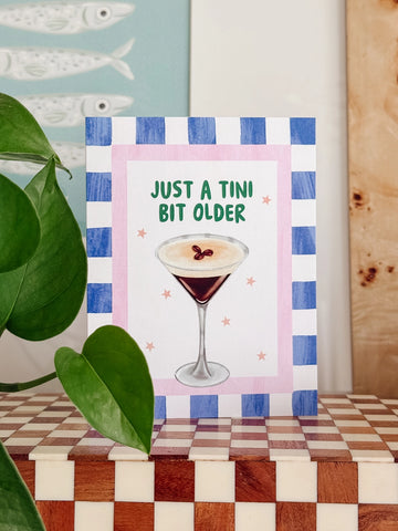 Tini Bit Older Birthday Card