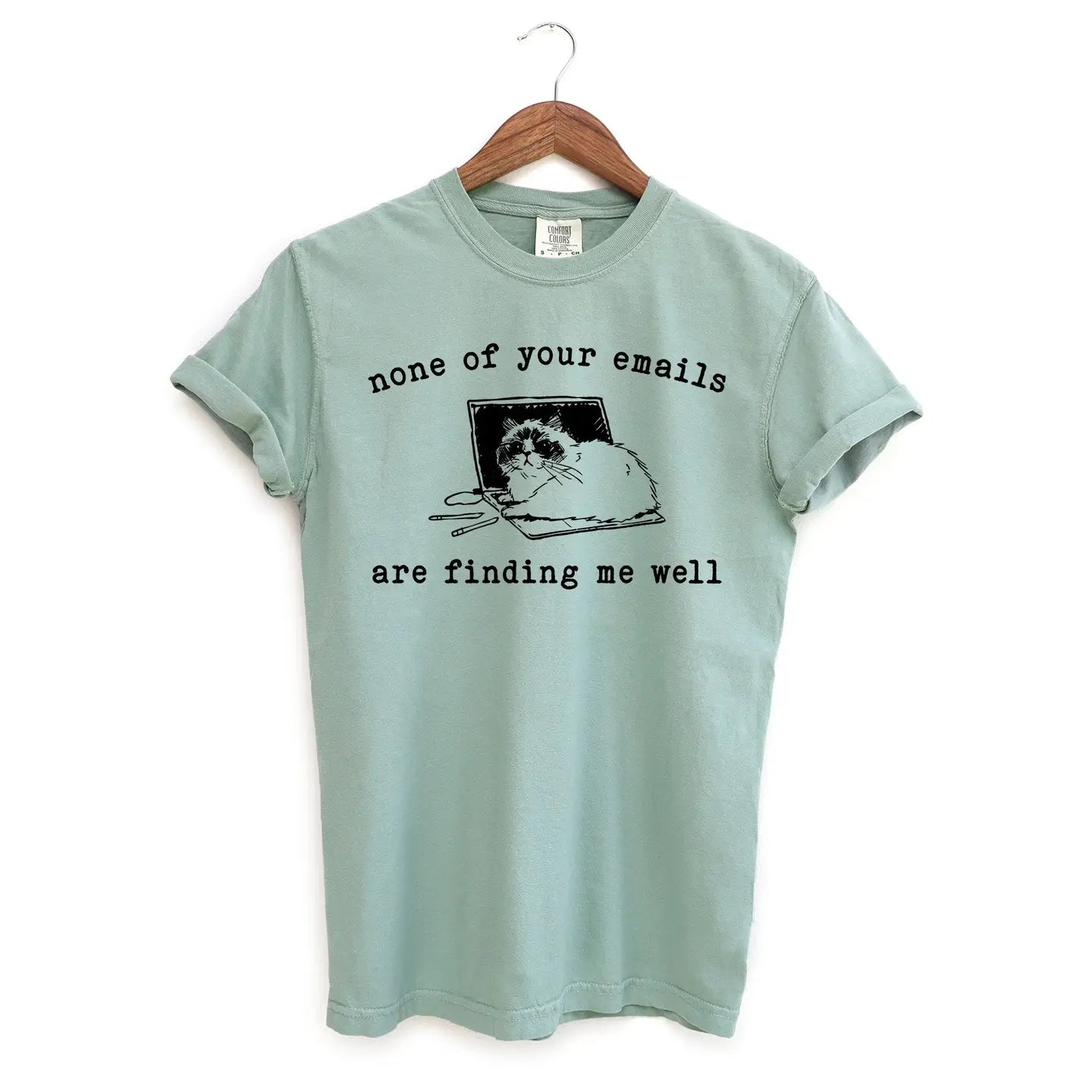 None of Your Emails Are Finding Me Well Cat T-Shirt