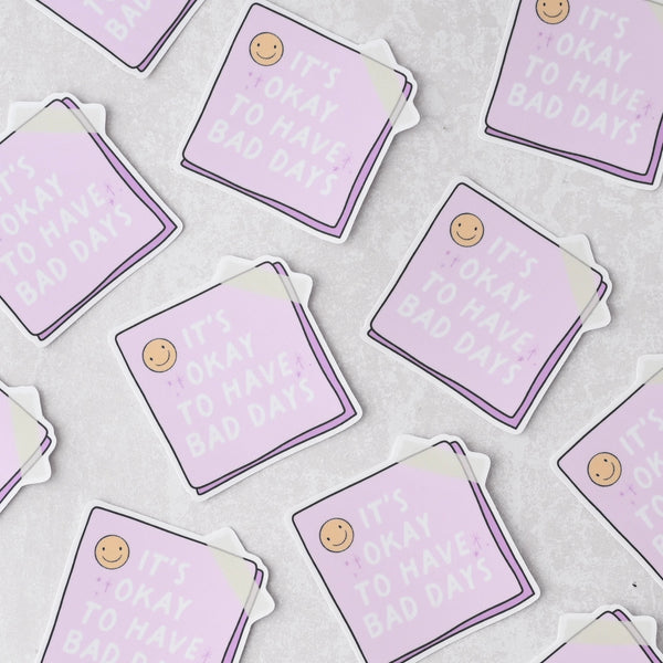 It's Okay To Have Bad Days Sticker