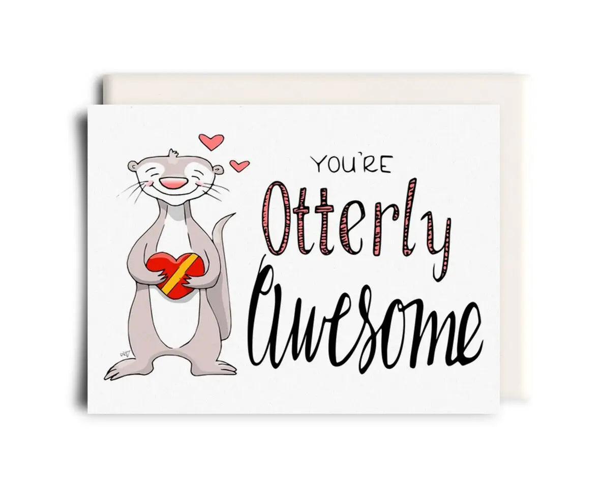 YOU'RE OTTERLY AWESOME